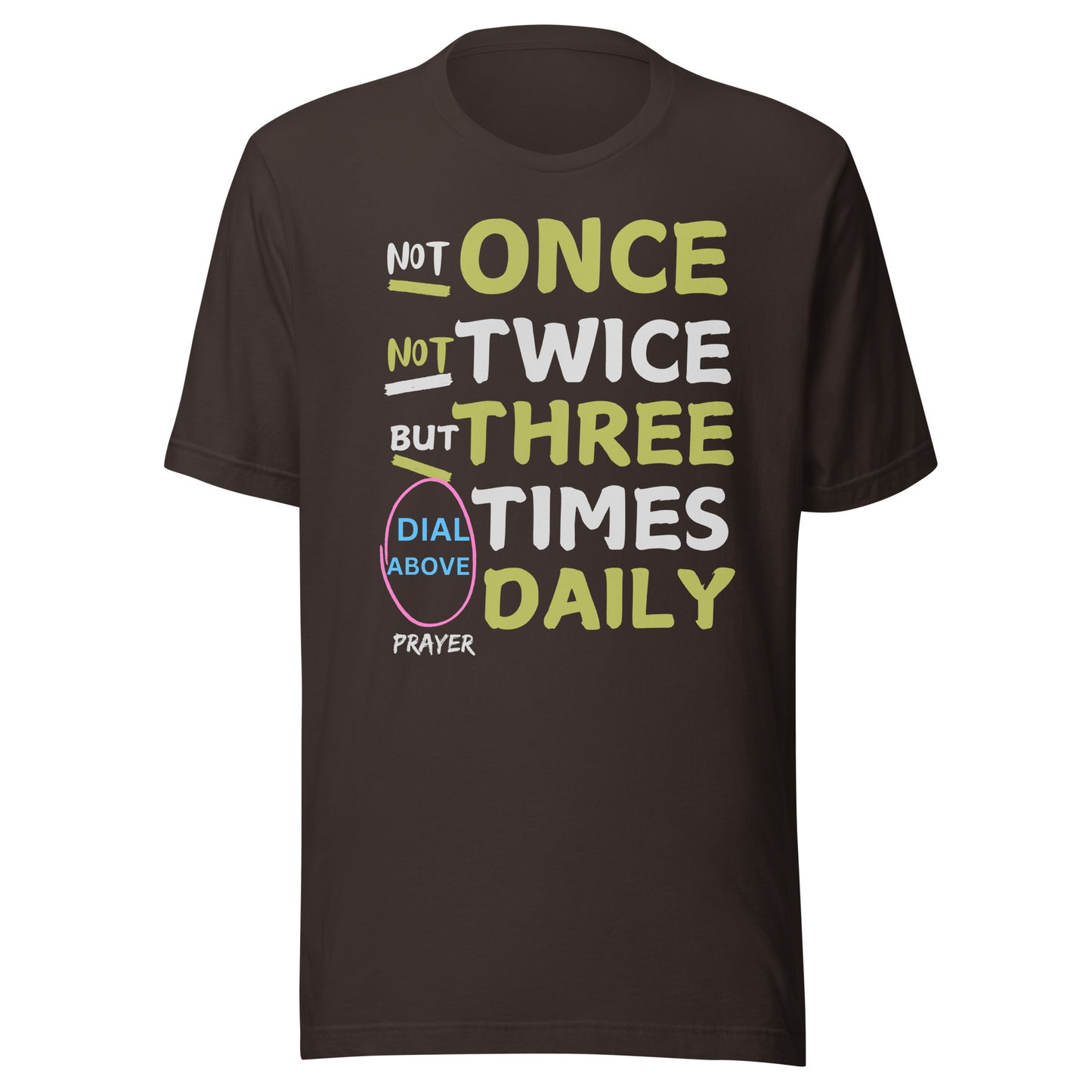 Not Once, Not Twice, But 3 Times Daily Unisex t-shirt